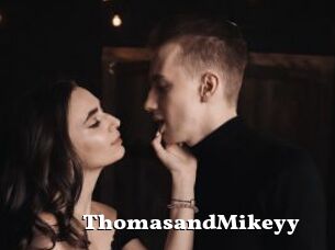 ThomasandMikeyy