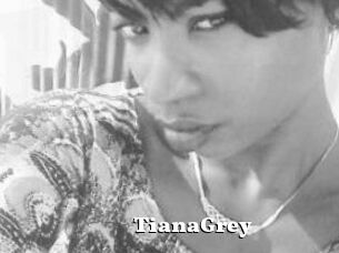 TianaGrey