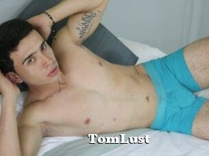 TomLust