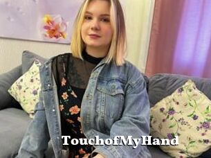 TouchofMyHand