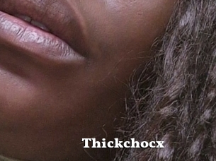 Thickchocx