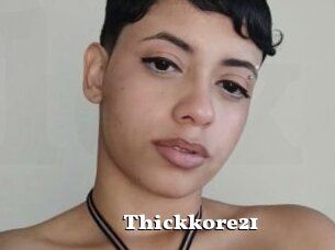 Thickkore21