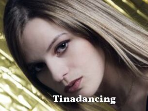 Tinadancing