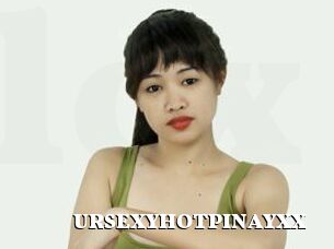 URSEXYHOTPINAYXX