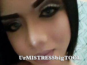 UrMISTRESSbigTOOL