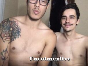 Uncutmexlive