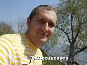 Yourcaresses